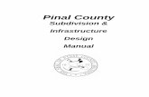 Subdivision & Infrastructure Design Manual€¦ ·  · 2015-07-0915.5 Materials ... The Pinal County Subdivision & Infrastructure Design Manual clarifies and supplements ... 1999