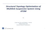 Structural Topology Optimization of Multilink Suspension ... · General Motors Corporation. 2. 3 ... Chassis Structural Design Process Multilink Suspension System Modeling, Correlation,