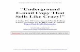 “Underground E-mail Copy That Sells Like Crazy!”overcomeeverything.com/underground/undergroundemails.pdf · “Underground E-mail Copy That Sells Like Crazy ... personal favorite