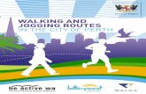 WALKING AND JOGGING ROUTES IN THE CITY OF PERTH · to know about the best walking and jogging routes in the City ... WALKING AND JOGGING ROUTES AUSTRALIAN PHYSICAL ACTIVITY GUIDELINES