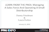 LEARN FROM THE PROS: Managing A Sales Force And …expo.ppai.org/Sessions/handouts/Expo 2015 LEARN FROM THE PROS... · LEARN FROM THE PROS: Managing a Sales Force and Operating a