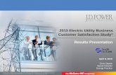 2013 Electric Utility Business Customer Satisfaction …public/meetingrecords/2013/cbriefing...2013 Electric Utility Business ... Senior Director Energy Practice © 2013 J.D. Power
