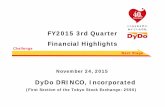 FY2015 3rd Quarter Financial Highlights - dydo-ghd.co.jp · Next Stage Challenge DyDo DRINCO, Incorporated November 24, 2015 (First Section of the Tokyo Stock Exchange: 2590) FY2015