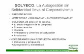 SOLYECO, La Autogestión sin Solidaridad lleva al ...detergentessolyeco.com/wp-content/uploads/Charla-solyeco...Productos de Limpieza y Higiene por la SOLidaridad Y la ECOlogia SOLYECO,