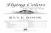 mike Nagel Rule Book - Gmt Games · RULE BOOK Version 2.11b 2012 by Mike Nagel ... 3.2 Wind Adjustment Segment ... Flying Colors is a simulation of naval warfare in the period dating