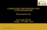 LIABILITIES, PROVISIONS AND CONTINGENCIES Presentation … · I. Introduction 3 The objective of this standard is to define provisions, contingent liabilities and contingent assets