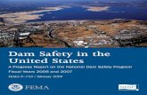 Dam Safety in the United States - Home | FEMA.gov Safety in the United States A Progress Report on the National Dam Safety Program Fiscal Years 2006 and 2007 FEMA P–759/February