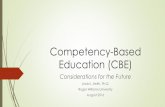 Competency-Based Education Model adult learners who bring pre-existing experience, knowledge, skills and abilities. ... Identify the competencies/skills required for