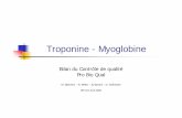 Troponine - Myoglobine - lbmroanne.comlbmroanne.com/docs/Cardiologie/Troponine Myoglobine.pdf · Vitros ECI AIO Molécule de Troponine I = Dégradation ou phosphorylation ... 0 50