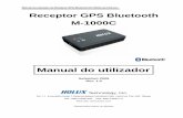 Manual do utilizador do Receptor GPS Bluetooth M-1000C da ... · Manual do utilizador do Receptor GPS Bluetooth M-1000C da HOLUX Receptor GPS Bluetooth M-1000C Setembro 2008 Rev.