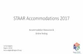 STAAR Accommodations 2017 - Region 10 Website Accommodations 2017 Accommodation Resources & Online Testing Lorna Salgado Region 10 ESC lorna.salgado@region10.org