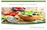Bariatric Weight Loss Surgery - The University of Vermont ... · Weight loss surgery, also known as bariatric surgery, was developed as a tool to help people with morbid obesity reduce
