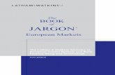 The Book of Jargon - European Markets€¦ ·  · 2015-03-17of “Berlitz Course” for recent law school and business school graduates ... slang, terminology and down ... The Book