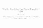 Machine Translation, Type Theory, Dependent Types - …aarne/london2011.pdf ·  · 2014-01-09Machine Translation, Type Theory, Dependent Types Aarne Ranta TTR LOCI Workshop, ...
