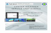 New CWSU Services FINAL - National Weather Service ... · NEW CWSU SERVICES Jun 3, 2009. Federal ... OCP Operational Change Proposal PIREP Pilot Report POC Point of Contact ... and
