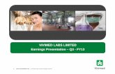 Vivimed Labs Ltd€¢ Spechem: New order wins, product approvals and entry into new segments with partners (fragrances, silicones) • Management maintains FY13 consolidated revenue