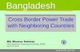 Cross Border Power Trade with Neighboring Countries Border Power Trade with Neighboring Countries ... North West Power Generation Company Ltd. ... Dhaka Power Distribution Company