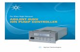 For Ultra High Vacuum AGILENT 4UHV ION PUMP ... 4UHV...The new state-of-the-art Agilent 4UHV Ion Pump Controller operates up to four pumps simultaneously and independently. The 4UHV