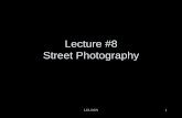 Lecture #8 Street Photography - Jordahl, Photo · Street Photography was already established before 1945 & WWII. by such photographers as: ... Eva Besnyo, 1931 ... Joel Meyerowitz