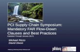 PCI Supply Chain Symposium: Mandatory FAR Flow … Supply Chain Symposium: Mandatory FAR Flow-Down ... Supply Chain Symposium. ... Applies to all contracts –No threshold 19 | Supply