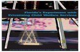 Florida’s Experiment with Privatizing Child Welfare Services · Florida’s child welfare system have received national attention. ... North Fort Myers and the beating death of