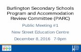 Burlington Secondary Schools Program and … Boundary Reviews/2016 Burlington...Burlington Secondary Schools Program and Accommodation Review Committee (PARC) Public Meeting #1 . New