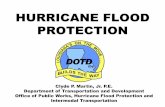 HURRICANE FLOOD PROTECTION - Louisiana ... Flood...HURRICANE FLOOD PROTECTION Clyde P. Martin, Jr. P.E. Department of Transportation and Development Office of Public Works, Hurricane