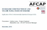 DESIGN AND CONSTRUCTION OF LOW VOLUME RURAL … · DESIGN AND CONSTRUCTION OF LOW VOLUME RURAL ROADS IN TANZANIA Application of the Environmentally ... (Pavement and Materials Design