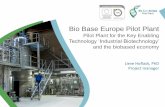 Pilot Plant for the Key Enabling Technology ‘Industrial ... · Pilot Plant for the Key Enabling Technology ‘Industrial Biotechnology’ and the biobased economy ... growth and