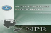 Nuclear Posture Review Report - State · EXECUTIVE SUMMARY iv Nuclear Posture Review Report While the NPR focused principally on steps to be taken in the next five to ten years, it