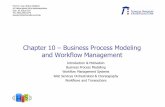 Chapter 10 Business Process Modeling and Workflow Management · Chapter 10 –Business Process Modeling and Workflow Management ... supply -chains, ... Major Building Blocks Of A