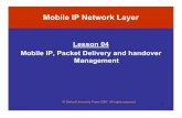 Management Lesson 04 - Devi Ahilya Vishwavidyalaya , …€¦ · Lesson 04 Mobile IP, Packet Delivery and handover ... home network visit within the paging area ... Packet Delivery