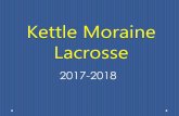 Kettle Moraine Lacrosse - LeagueAthletics.comfiles.leagueathletics.com/Text/Documents/11245/82264.pdf• April 7th –game vs Skyline (WA), and Rancho Bernardo (CA) • April 8th –return