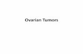 Ovarian Tumors - Med Study Group - Blogmsg2018.weebly.com/uploads/1/6/1/0/16101502/ovaries… ·  · 2015-04-23A. Serous Tumors - Are the most common tumors of epithelial origin