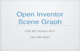 Open Inventor Scene Graph - Computer Science and …web.cse.ohio-state.edu/~shen.94/681/Site/Slides_files/inventor.pdfOpen Inventor Scene Graph CSE 681 Autumn 2011 ... time for rendering.