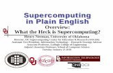 Supercomputing in Plain English: Overview - oscer.ou.edu · . If that URL fails, then go to: ... Supercomputing in Plain English: Overview Tue Jan 23 2018 33 ...