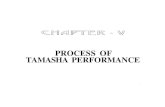 PROCESS OF TAMASHA PERFORMANCE - …shodhganga.inflibnet.ac.in/bitstream/10603/25268/11/11...TAMASHA FOLK THEATRE OF MAHARASHTRA The scripts of Tamasha are also of Maharashtra culture,