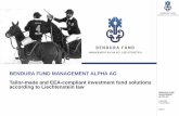 BENDURA FUND MANAGEMENT ALPHA AG Tailor-made … · strategies involving and depending on sophisticated technical backoffice-frameworks as e.g. algotrading/high