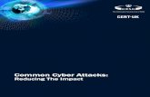 Common Cyber Attacks Cyber Attacks: Reducing The Impact Page 4 of 17 TECHNICAL FOCUS: RISK In cyber security terms, risk is the potential for a threat (a person or thing that is likely