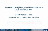 Issues, Insights, and Interactions on Touch HMI · on Touch HMI Geoff Walker – Intel ... This seminar is being recorded for video streaming ... DisplaySearch Quarterly Touch-Panel