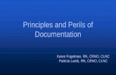 Principles and Perils of Documentation - ASORN · Principles and Perils of Documentation Karen Fogelman, RN, CRNO, CLNC ... Medical Documentation Any written or electronically generated