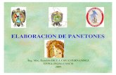 ELABORACION DE PANETONES -  · PDF fileelaboracion de panetones ing. msc. eusebio de la cruz fernandez efpia-fiqm-unsch 2009