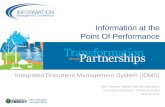 Information at the Point Of Performance · Information at the Point Of Performance Pam Thurman, Hanford Site Records Officer ... IDMS Functionality Overview 7 Centralized Secure Repository
