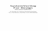 SystemVerilog For Design - Home - Springer978-0-387-36495...SystemVerilog For Design Second Edition A Guide to Using SystemVerilog for Hardware Design and Modeling by Stuart Sutherland