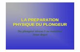 LA PREPARATION PHYSIQUE DU PLONGEURjacquet.stephan.free.fr/preparation_physique_plongeur.pdf · Nécessité de savoir planifier l’entraînement physique au sein de la préparation