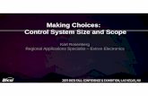 Making Choices: Control System Size and Scope - … Choices: Control System Size and Scope Karl Rosenberg Regional Applications Specialist – Extron Electronics