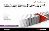 SQL Procedures, Triggers, and User-Defined Functions … · Redbooks Front cover SQL Procedures, Triggers, and Functions on IBM DB2 for i Jim Bainbridge Hernando Bedoya Rob Bestgen