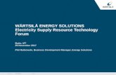 WÄRTSILÄ ENERGY SOLUTIONS Electricity …„RTSILÄ ENERGY SOLUTIONS Electricity Supply Resource Technology Forum ... start) –34SG 5 min (hot), 10 min ... AND REPLACE THERMAL ASSETS