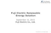 Fuji Electric Renewable Energy Solution · Fuji Electric Renewable Energy Solution September 15, 2015 Fuji Electric Co., Ltd. 1 ... Other renewable energy Small / Micro Hydro power