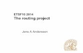 ETSF10 2014 The routing project · Project dissemination ... Download lab config to running-config on rtr1 config replace tftp: ... Report via mail when forced to use! 26. Tip